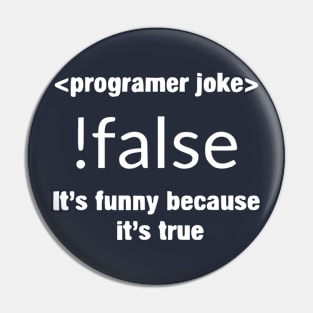 Programmer - Programmer joke !false its funny b Pin