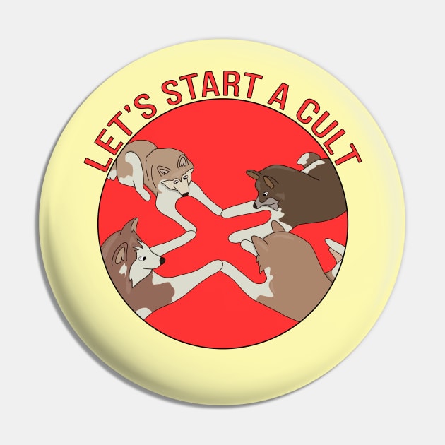 Let's Start a Cult Pin by DiegoCarvalho