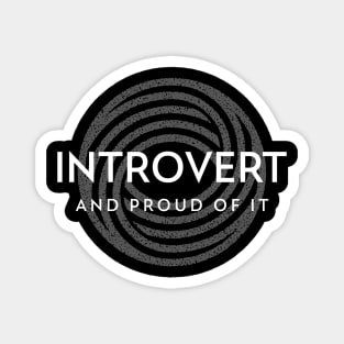 Introvert And Proud Of It Magnet