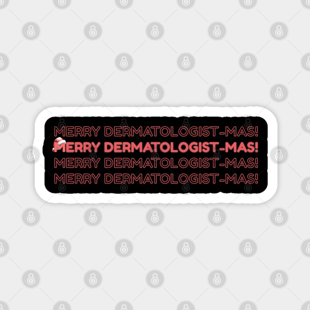 Merry Christmas dermatologist Magnet by MedicineIsHard