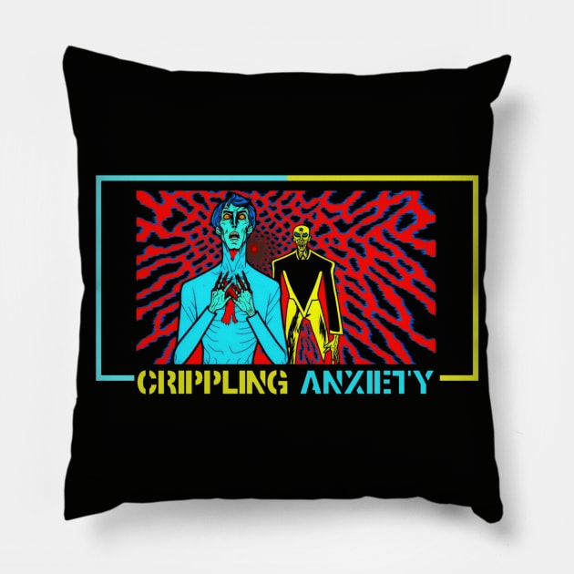 Crippling Anxiety Pillow by PrimetimeBitch