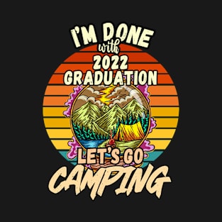 2022 GRADUATE AND CAMPING DESIGN VINTAGE CLASSIC RETRO COLORFUL PERFECT FOR  2022 GRADUATE AND CAMPERS T-Shirt