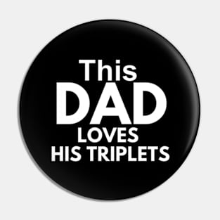 This Dad Loves His Triplets / Gift for Dad with Three Kids / Gift for Dad with Three Kids Pin