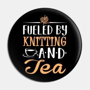 Fueled by Knitting and Tea Pin