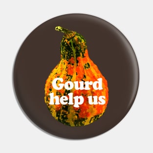 Gourd help us Pin