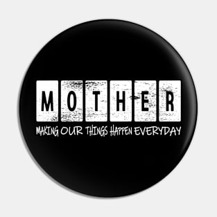 MOTHER: Making Our Things Happen Everyday, Dark Color Pin