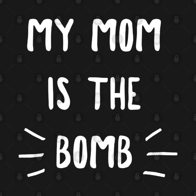 My Mom Is the Bomb by drawflatart9