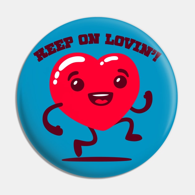 Keep on lovin'! Pin by blairjcampbell