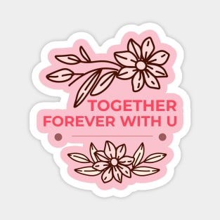 Together Forever with U Magnet