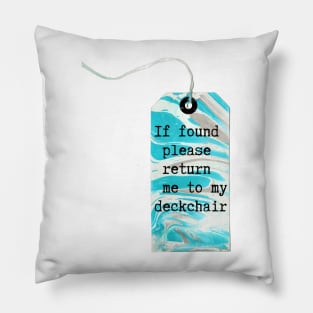 MarbledTag : If Found Pleas Return Me To My Deckchair Pillow