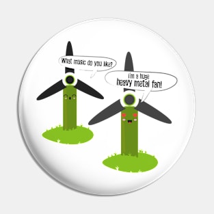 Funny wind turbines pun - heavy metal fan Pin