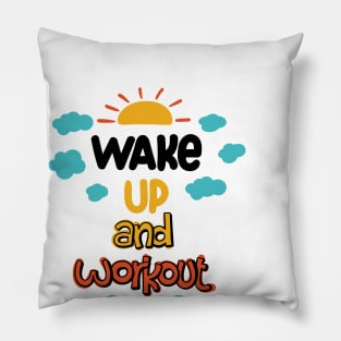 Wake Up And Work Out Pillow