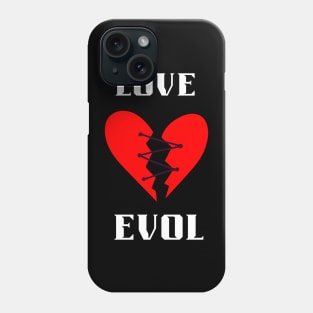 love and evol Phone Case