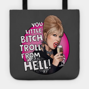 Patsy Ab Fab - Bitch Troll From Hell Tote