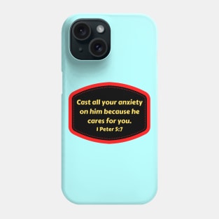 Bible Verse 1 Peter 5:7 Phone Case