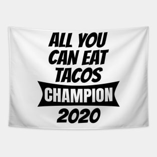 All You Can Eat Tacos Champion Tapestry