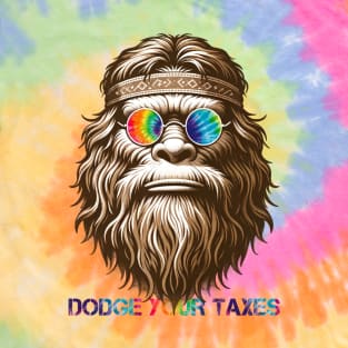 Dodge Your Taxes Sasquatch (Tie Dye Text) T-Shirt