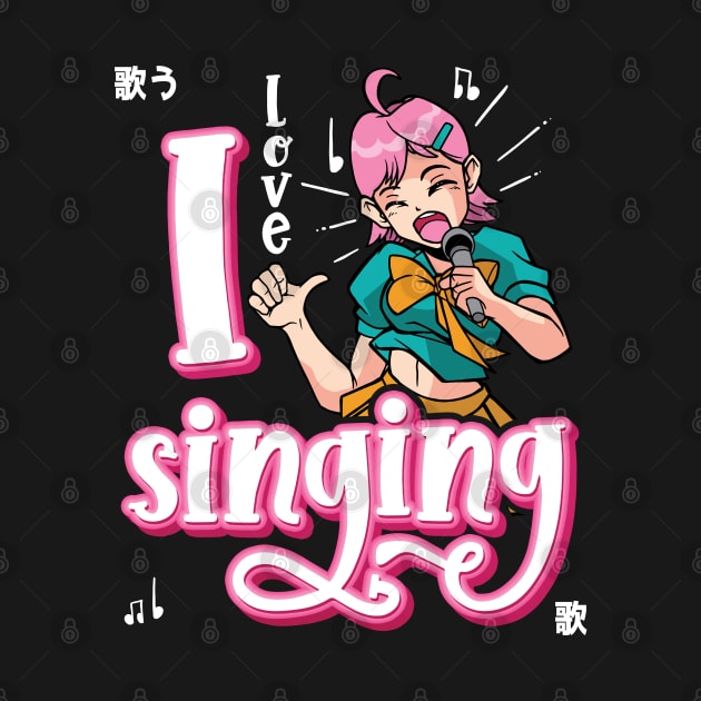 I Love Singing - Music Acapella Anime Singer Girl product by theodoros20