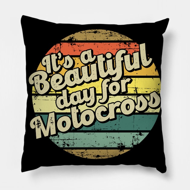 It's a beautiful day for motocross. Perfect present for mom mother dad father friend him or her Pillow by SerenityByAlex