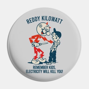 Remember Kids Electricity Will Kill You Pin