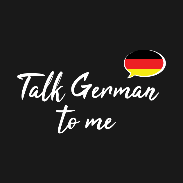 Talk German to Me, fancy font by UnderwaterSky