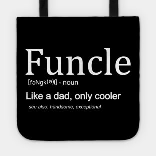 Funcle Definition Like Dad Only Cooler Tote