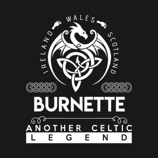 Burnette Name T Shirt - Another Celtic Legend Burnette Dragon Gift Item T-Shirt