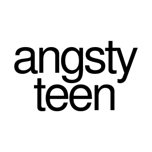 Angsty Teen Simple Black Design T-Shirt