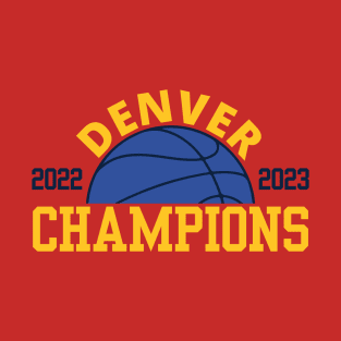 Denver Basketball Champions 2022 - 2023 Edition 4 T-Shirt