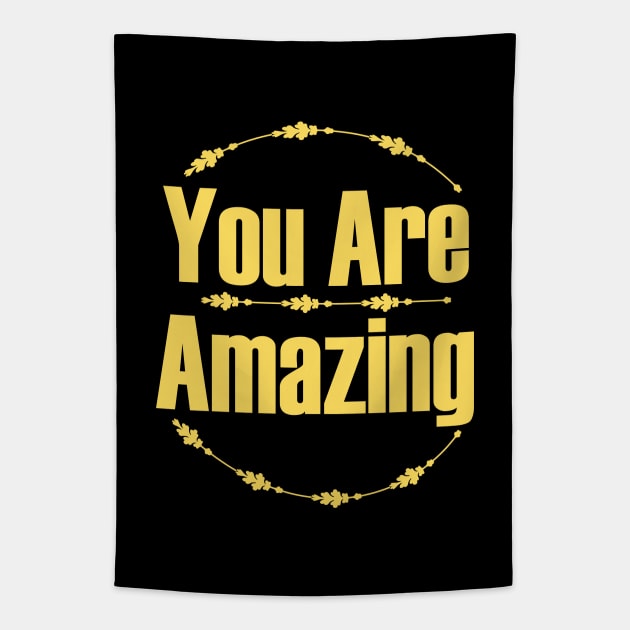 You Are Amazing Tapestry by Day81