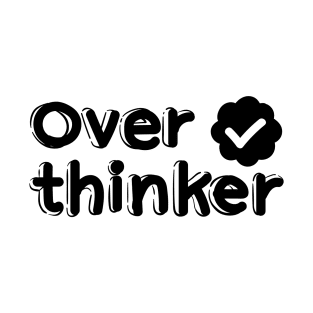 verified Over thinker (black) T-Shirt