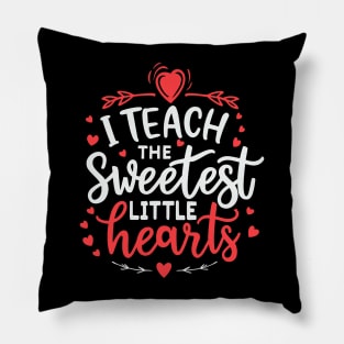 I Teach The Sweetest Little Hearts Valentines Day Teachers Pillow