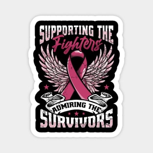 Breast Cancer Supporting The Fighters Admiring The Survivors Magnet