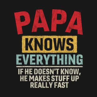 Papa Knows Everything Funny Father's Day T-Shirt