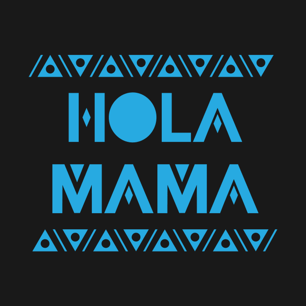 Hola Momma Hot Mama by iamurkat
