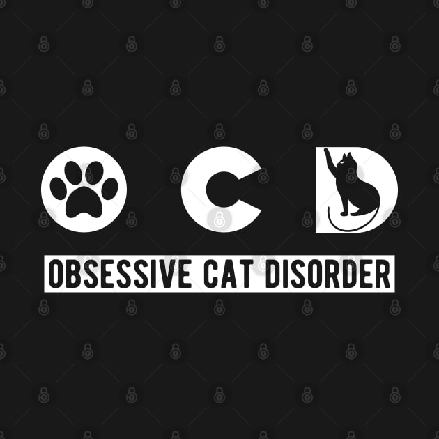 Cat - OCD Obsessive Cat Disorder by KC Happy Shop