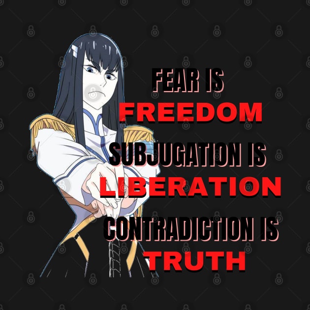 Fear is freedom  Subjugation is liberation Contradiction is truth by the-Bebop