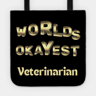 worlds okayest veterinarian Tote