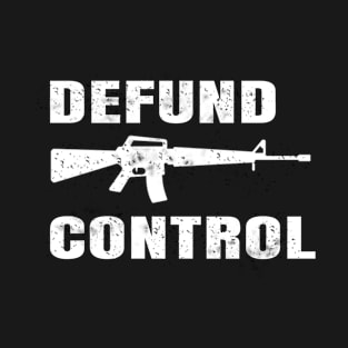 Defund Gun Control T-Shirt