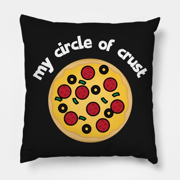 My Circle of Crust Pizza T Shirt Pillow by lettersndesign