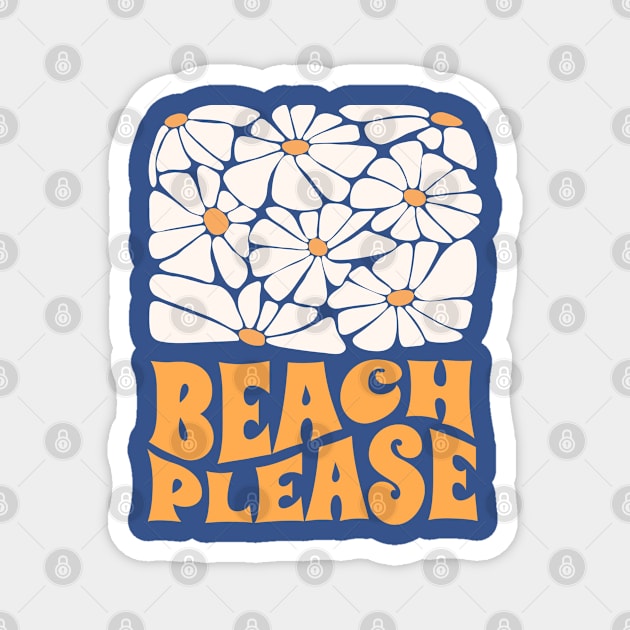 Beach Please Magnet by Timeless Chaos