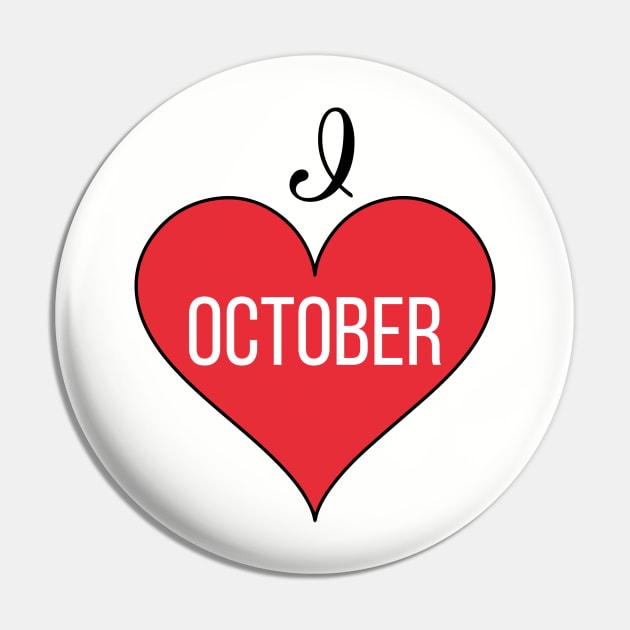I lOVE October Pin by O2Graphic