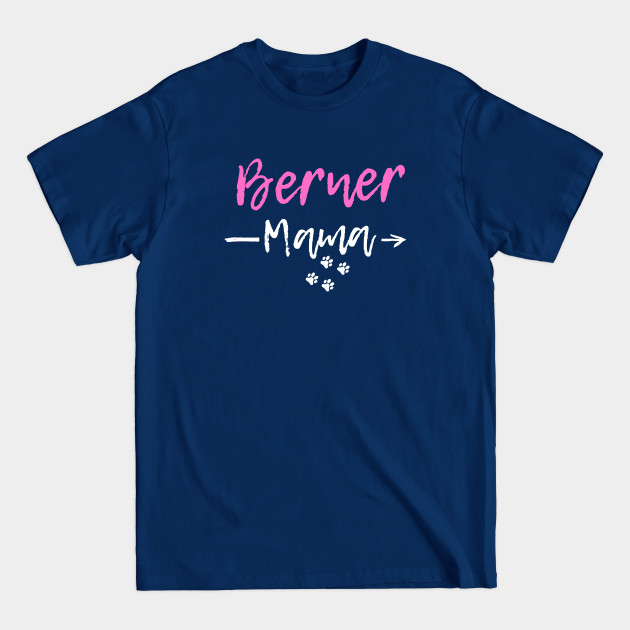 Discover Bernese Mountain Dog Mom - Bernese Mountain Dog Mom - T-Shirt