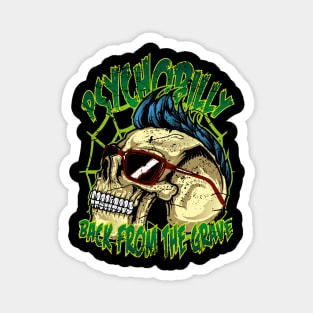 Psychobilly Skull Back from the Grave Magnet