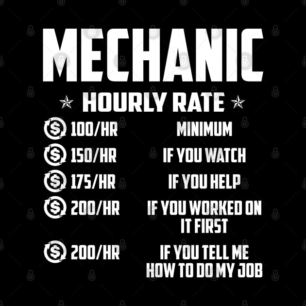 Mechanic Hourly Rate  Mechanic T Shirt by Murder By Text