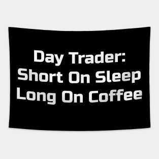 Day Trader: Short on Sleep Long on Coffee Tapestry