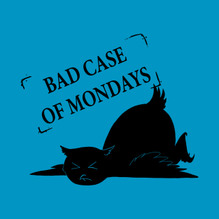 Bad Mondays T-Shirt