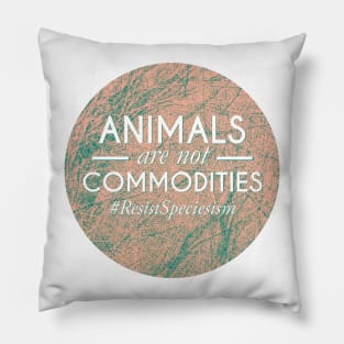 animals are not commodities Pillow