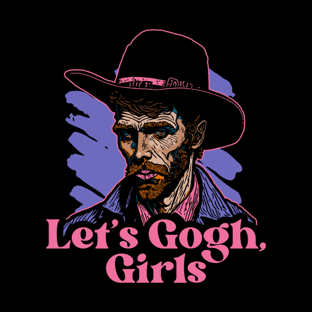 Let's Gogh, Girls // Funny Cowboy Vincent Van Gogh by Now Boarding