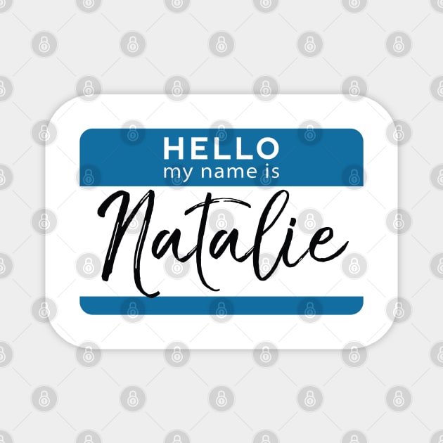 Natalie Personalized Name Tag Woman Girl First Last Name Birthday Magnet by Shirtsurf